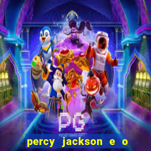 percy jackson e o ladr o de raios filme completo dublado